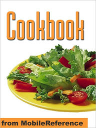 Title: Cookbook : With over 1000 recipes you are guaranteed to never run out of ideas!, Author: MobileReference