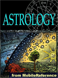 Title: Astrology - Pocket Guide to Western Astrology : Understand personality trends and discover compatibility with other signs in love, business and partnership, Author: MobileReference