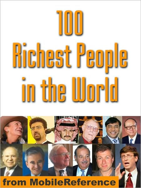 100 Richest People in the World : Illustrated history of their life and ...