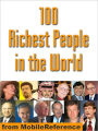 100 Richest People in the World : Illustrated history of their life and wealth