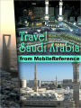 Travel Mecca and Saudi Arabia : illustrated guide, phrasebook, and maps. Incl: Mecca, Medina, Riyadh, Jeddah and more.