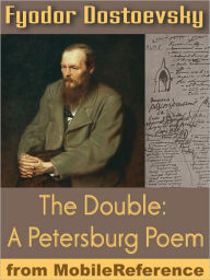 Title: The Double: A Petersburg Poem, Author: Fyodor Dostoevsky