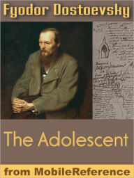 Title: The Raw Youth or The Adolescent, Author: Fyodor Dostoevsky