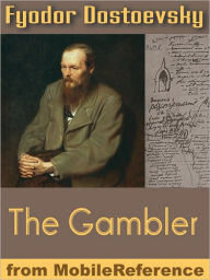 Title: The Gambler, Author: Fyodor Dostoevsky