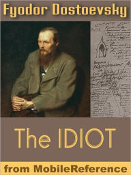 Title: The Idiot, Author: Fyodor Dostoevsky