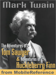 Title: The Adventures of Tom Sawyer and Adventures of Huckleberry Finn. ILLUSTRATED, Author: Mark Twain