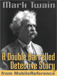 Title: A Double Barrelled Detective Story, Author: Mark Twain