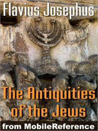 Title: Antiquities of the Jews or Jewish Antiquities, Author: Flavius Josephus
