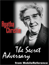 Title: The Secret Adversary (Tommy and Tuppence Series), Author: Agatha Christie