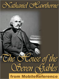 Title: The House of The Seven Gables, Author: Nathaniel Hawthorne