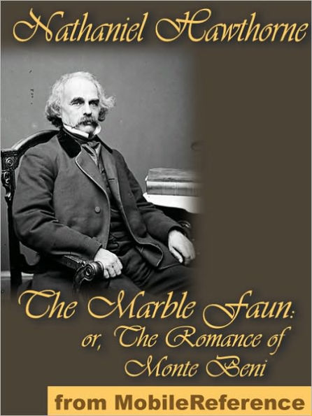 The Marble Faun, or The Romance of Monte Beni