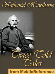 Title: Twice-Told Tales, Author: Nathaniel Hawthorne