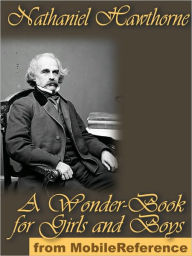 Title: A Wonder-Book for Girls and Boys, Author: Nathaniel Hawthorne