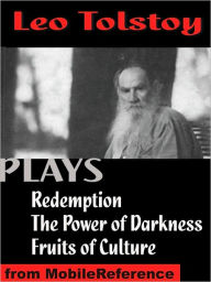 Title: Three Plays: Redemption, The Power of Darkness and Fruits of Culture, Author: Leo Tolstoy