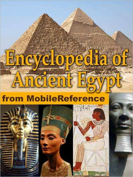 Encyclopedia of Ancient Egypt: Maps, timeline, information about the dynasties, pharaohs, laws, culture, government, military and more
