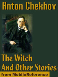 Title: The Witch And Other Stories, Author: Anton Chekhov