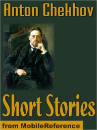 Title: Short Stories: (200+) The Lady With The Dog, Love, A Schoolmistress, The Witch, The Wife & more, Author: Anton Chekhov