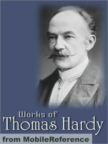 Works of Thomas Hardy: (200+ Works) The Return of the Native, Desperate Remedies, Tess of the d'Urbervilles, Jude the Obscure & more