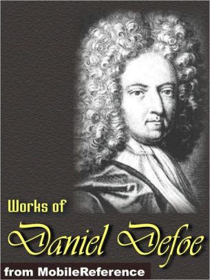 Works Of Daniel Defoe 30 Works Includes Robinson