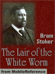 Title: The Lair of the White Worm, Author: Bram Stoker