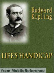 Title: Life's Handicap, Author: Rudyard Kipling