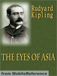 Title: The Eyes of Asia, Author: Rudyard Kipling