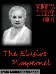 Title: The Elusive Pimpernel, Author: Baroness Orczy