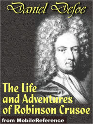 Title: The Life and Adventures of Robinson Crusoe, Author: Daniel Defoe