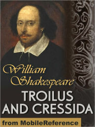 Title: Troilus and Cressida, Author: William Shakespeare