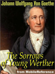 Title: The Sorrows of Young Werther, Author: Johann Wolfgang von Goethe