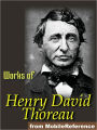 Works of Henry David Thoreau: Walden, On the Duty of Civil Disobedience, Excursions, poems & more.