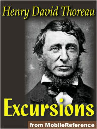 Title: Excursions : Natural History of Massachusetts, A Walk to Wachusett, The Landlord, A Winter Walk, The Succession of Forest Trees, Walking, Autumnal Tints, Wild Apples and Night and Moonlight, Author: Henry David Thoreau
