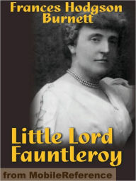 Title: Little Lord Fauntleroy, Author: Frances Hodgson Burnett