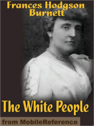 Title: The White People, Author: Frances Hodgson Burnett