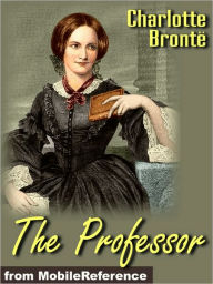 Title: The Professor, Author: Charlotte Brontë