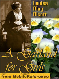 Title: A Garland for Girls, Author: Louisa May Alcott