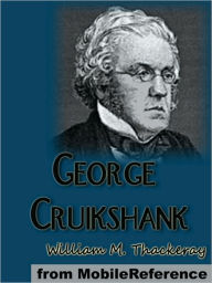 Title: George Cruikshank, Author: William Makepeace Thackeray