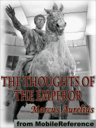 Title: The Thoughts of the Emperor, Author: Marcus Aurelius