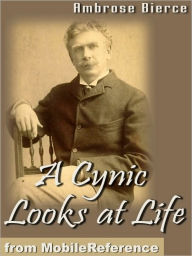 Title: A Cynic Looks at Life, Author: Ambrose Bierce