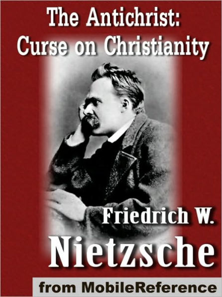 The Antichrist (The Anti-Christ): Curse on Christianity