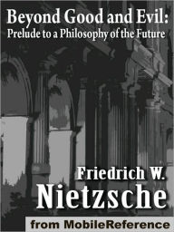 Title: Beyond Good and Evil, Prelude to a Philosophy of the Future, Author: Friedrich Wilhelm Nietzsche