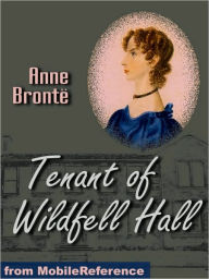 Title: The Tenant of Wildfell Hall, Author: Anne Bronte