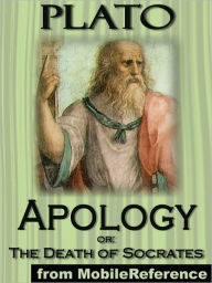 Title: Apology, or; The Death of Socrates, Author: Plato