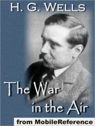 Title: The War in the Air, Author: H. G. Wells