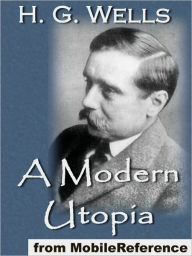 Title: A Modern Utopia, Author: H. G. Wells