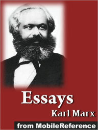 Title: Essays by Karl Marx: Including: A Criticism of The Hegelian Philosophy of Right, On The Jewish Question, On The King of Prussia and Social Reform, Moralizing Criticism and Critical Morality, Author: Karl Marx