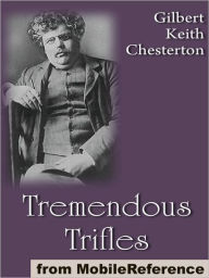 Title: Tremendous Trifles, Author: G. K. Chesterton