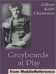 Title: Greybeards at Play, Author: G. K. Chesterton