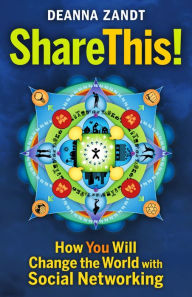 Title: Share This!: How You Will Change the World with Social Networking, Author: Deanna Zandt