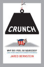 Crunch: Why Do I Feel So Squeezed? (and Other Unsolved Economic Mysteries)